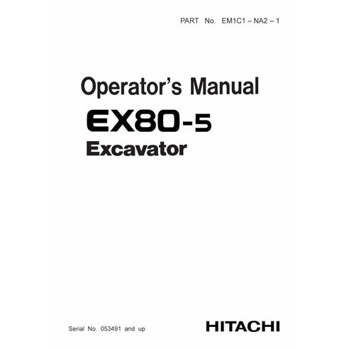 Manual do operador em pdf da escavadeira Hitachi EX80-5 - Hitachi manuais - HITACHI-EM1C1NA21-EN