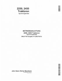 Manuel de l'opérateur pdf du tracteur à transmission synchronisée John Deere 2250, 2450 DE - John Deere manuels - JD-OML57764-DE