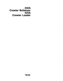 TM1292 John Deere 550A, 555A dozer pdf technical manual