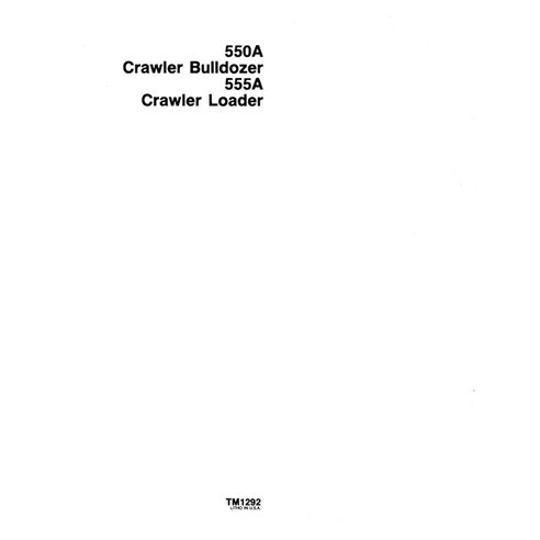 TM1292 John Deere 550A, 555A dozer technical manual (TM1292)