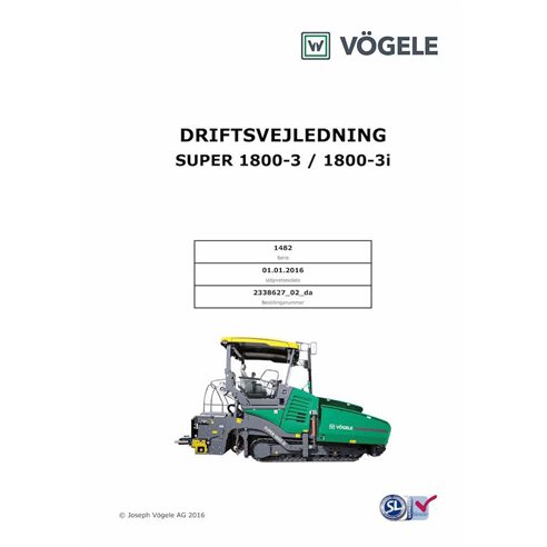 Finisseur sur chenilles Vögele SUPER 1800-3 pdf manuel d'utilisation et d'entretien DA - Vögele manuels - VGL-2338627-02-DA