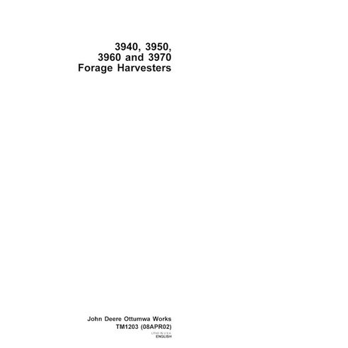 TM1203 John Deere 3940, 3950, 3960 and 3970 forage harvester technical manual (TM1203)