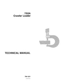 TM1231 John Deere 755A crawler loader pdf technical manual