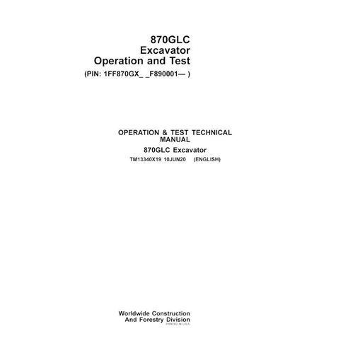 TM13340X19 John Deere 870GLC (PIN F890001-) excavator operation and test technical manual (TM13340X19)