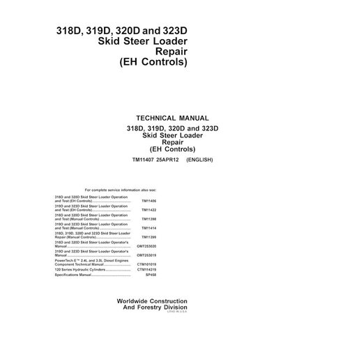 TM11407 John Deere 318D, 319D, 320D and 323D (EH Controls) skid steer loader repair technical manual (TM11407)