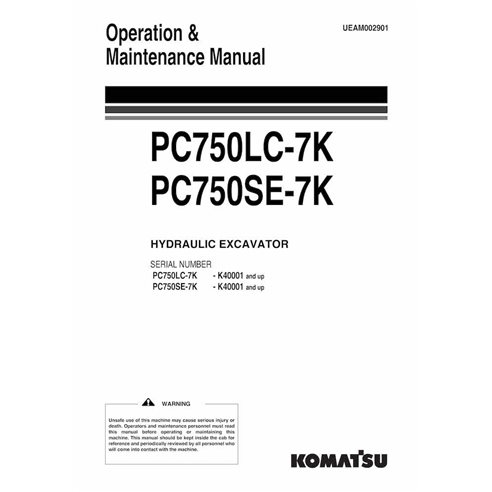 Manuel d'utilisation et d'entretien pdf de l'excavatrice Komatsu PC750LC-7K, PC750SE-7K (SN K40001-) - Komatsu manuels - KOMA...