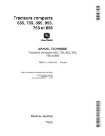 TM2615-FR Manuel technique FR (TM2615) des tracteurs utilitaires compacts John Deere 655, 755, 855, 955, 756 et 856