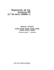 TM146363-ES Manuel technique de réparation des tracteurs John Deere 8245R, 8270R, 8295R, 8320R, 8335R, 8345R, 8370R, 8400R SN...