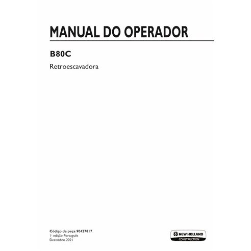 Manual do operador da retroescavadeira New Holland B80C em PDF PT - New Holland Construção manuais - NH-90427817-OM-PT