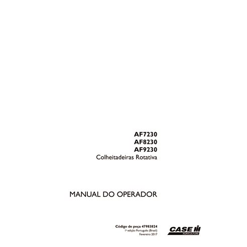 Manual do operador em PDF da colheitadeira Case Axial-Flow 7230, 8230, 9230 PT - Case IH manuais - CASE-47983824-OM-PT