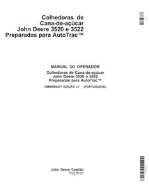 Manuel d'utilisation de la récolteuse de canne à sucre John Deere 3520, 3522 (2009, édition J1) au format PDF PT - John Deere...