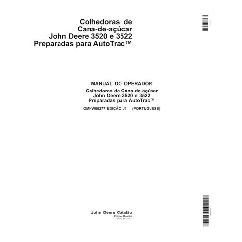 JD-OMNW00277-PT Manual del operador de la cosechadora de caña de azúcar John Deere 3520, 3522 (2009, Edición J1) PT (OMNW00277)