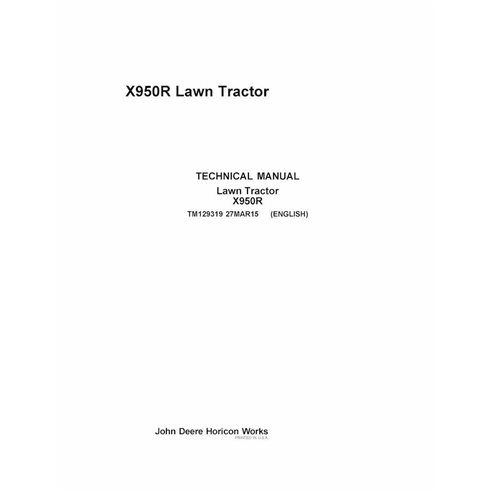 TM129319 Manuel de diagnostic et de réparation du tracteur de pelouse John Deere X950R (TM129319)