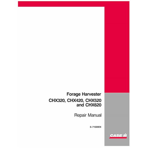 Manual de serviço em pdf da colhedora de forragem Case CHX320, CHX420, CHX520 e CHX620 - Case IH manuais - CASE-6-71020EN-SM.EN