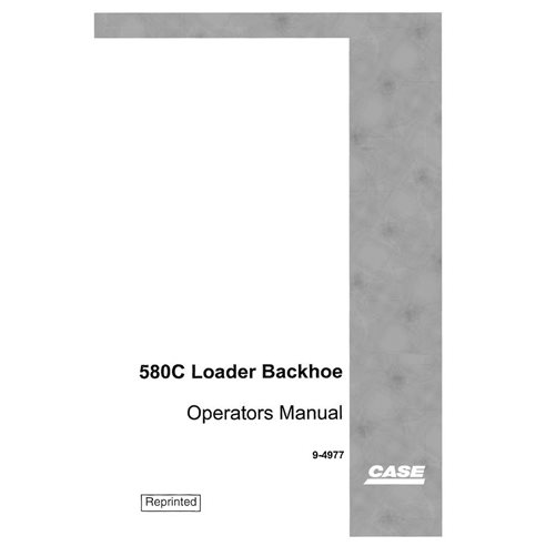 Manual do operador da retroescavadeira Case 580C em PDF - Case manuais - CASE-9-4977-OM-EN