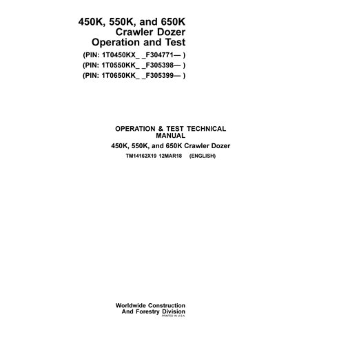 TM14162X19-03-18 John Deere 450K, 550K, 650K crawler dozer operation and test technical manual (TM14162X19)